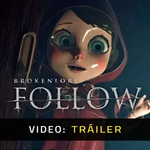 BrokenLore FOLLOW - Tráiler del Vídeo