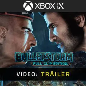 Bulletstorm: Full Clip Edition Xbox Series - Tráiler del Juego
