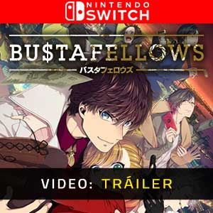 Bustafellows Nintendo Switch Vídeo del tráiler