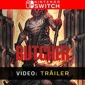 BUTCHER Nintendo Switch - Tráiler en Video