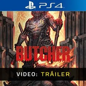 BUTCHER PS4 - Tráiler en Video