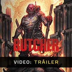 BUTCHER - Tráiler en Video