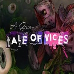 A Grim Tale of Vices