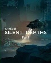 A Tale of Silent Depths Pc