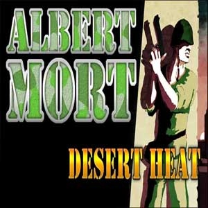 Albert Mort Desert Heat