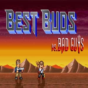 Best Buds vs. Bad Guys