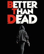 Better Than Dead Pc