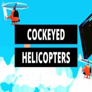 COCKEYED HELICOPTERS Pc