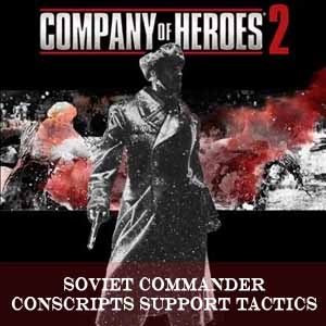 Company of Heroes 2 Soviet Commander Conscripts Support Tactics