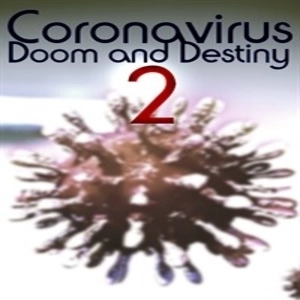 Coronavirus Doom and Destiny 2