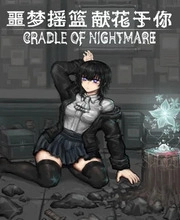 Cradle of Nightmare Flowers to you Pc
