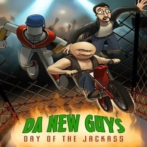 Da New Guys Day of the Jackass