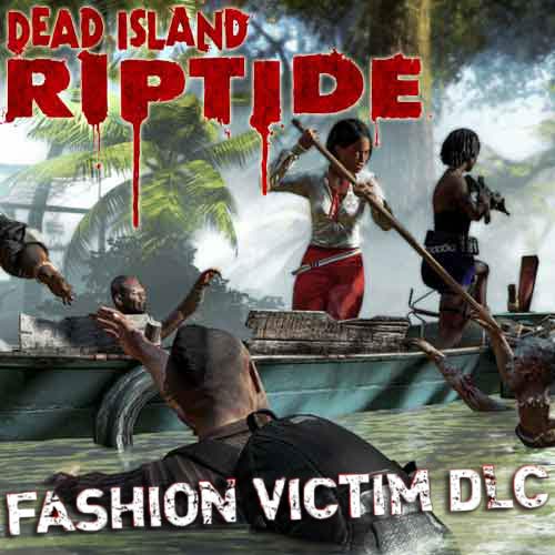 Descargar Dead Island Riptide - DLC Fashion Victim - key Steam