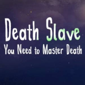 Death Slave You Need to Master Death Pc