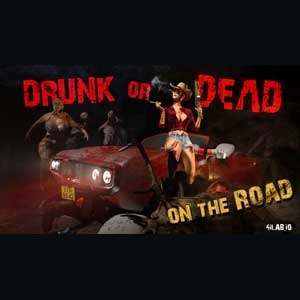 Drunk or Dead On the Road Pc