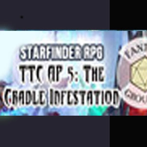 Fantasy Grounds Starfinder RPG The Threefold Conspiracy AP 5 The Cradle Infestation Pc