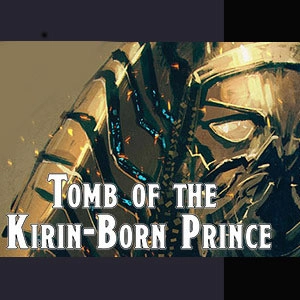 Fantasy Grounds Tomb of the Kirin-Born Prince Pc