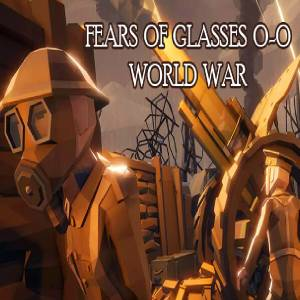 Fears of Glasses o-o World War Pc