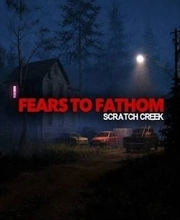Fears to Fathom Scratch Creek Pc