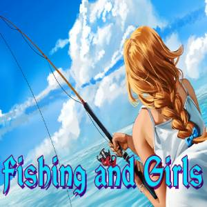 Fishing and Girls Pc