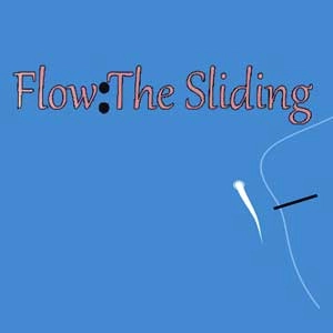 Flow The Sliding