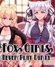 Fox Girls Never Play Dirty Pc