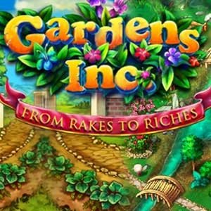 Gardens Inc From Rakes to Riches