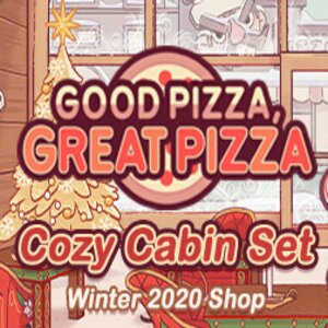 Good Pizza Great Pizza Cozy Cabin Set Winter 2020 Shop Switch