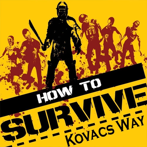How To Survive Kovac’s Way Pc