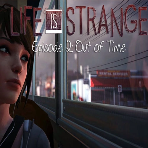 Life is Strange Episode 2 Out of Time