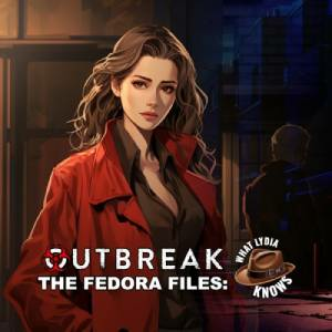 Outbreak The Fedora Files What Lydia Knows Switch