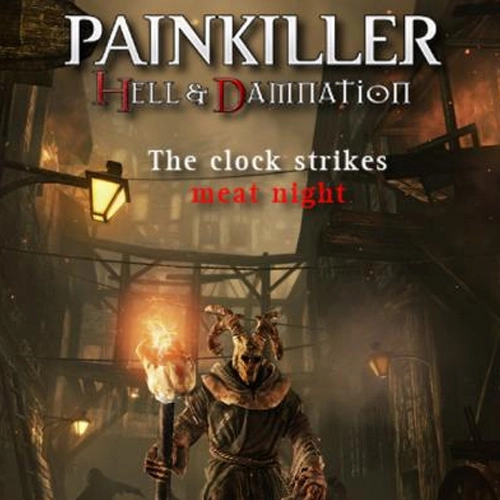 Painkiller Hell & Damnation The Clock Strikes Meat Night Pc