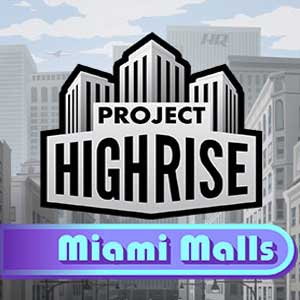 Comprar Project Highrise Miami Malls CD Key Comparar Precios