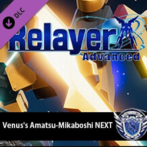 Relayer Advanced Venus’s Amatsu-Mikaboshi NEXT Pc