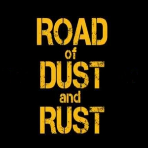 Road of Dust and Rust