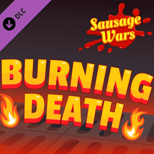 Sausage Wars Burning Death Switch