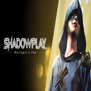 Shadowplay Metropolis Foe Pc