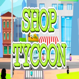 Shop Tycoon Prepare your wallet