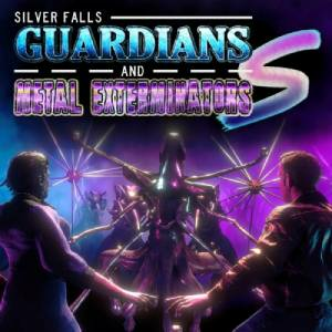 Silver Falls Guardians And Metal Exterminators S