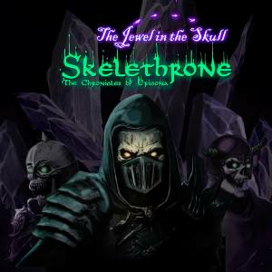Skelethrone The Chronicles of Ericona The Jewel in the Skull Playstation 4