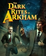 The Dark Rites of Arkham Pc
