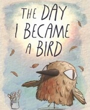 The Day I Became a Bird Pc