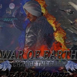 War Of Earth Change The Game Dark World