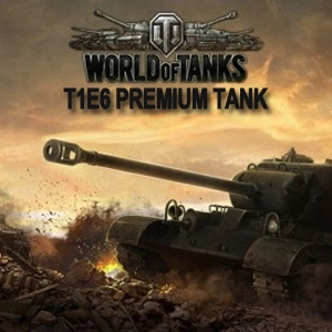 World of Tanks T1E6 Premium Tank Pc