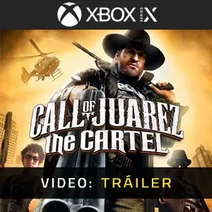 Call of Juarez: The Cartel Xbox Series - Tráiler del Vídeo