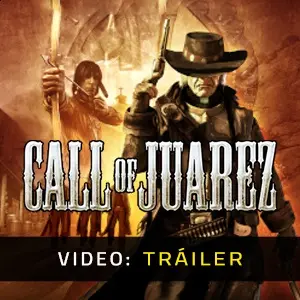 Call of Juarez - Tráiler