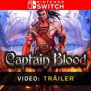 Captain Blood Nintendo Switch - Tráiler en Video