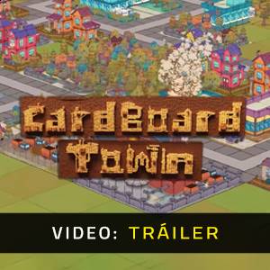 Cardboard Town - Avance del Video
