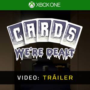 Cards We’re Dealt Xbox One Tráiler del Juego
