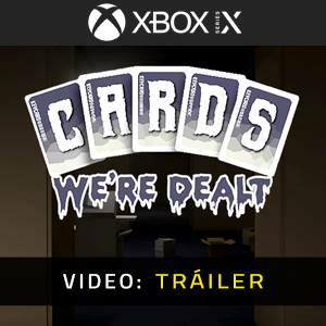 Cards We’re Dealt Xbox Series X